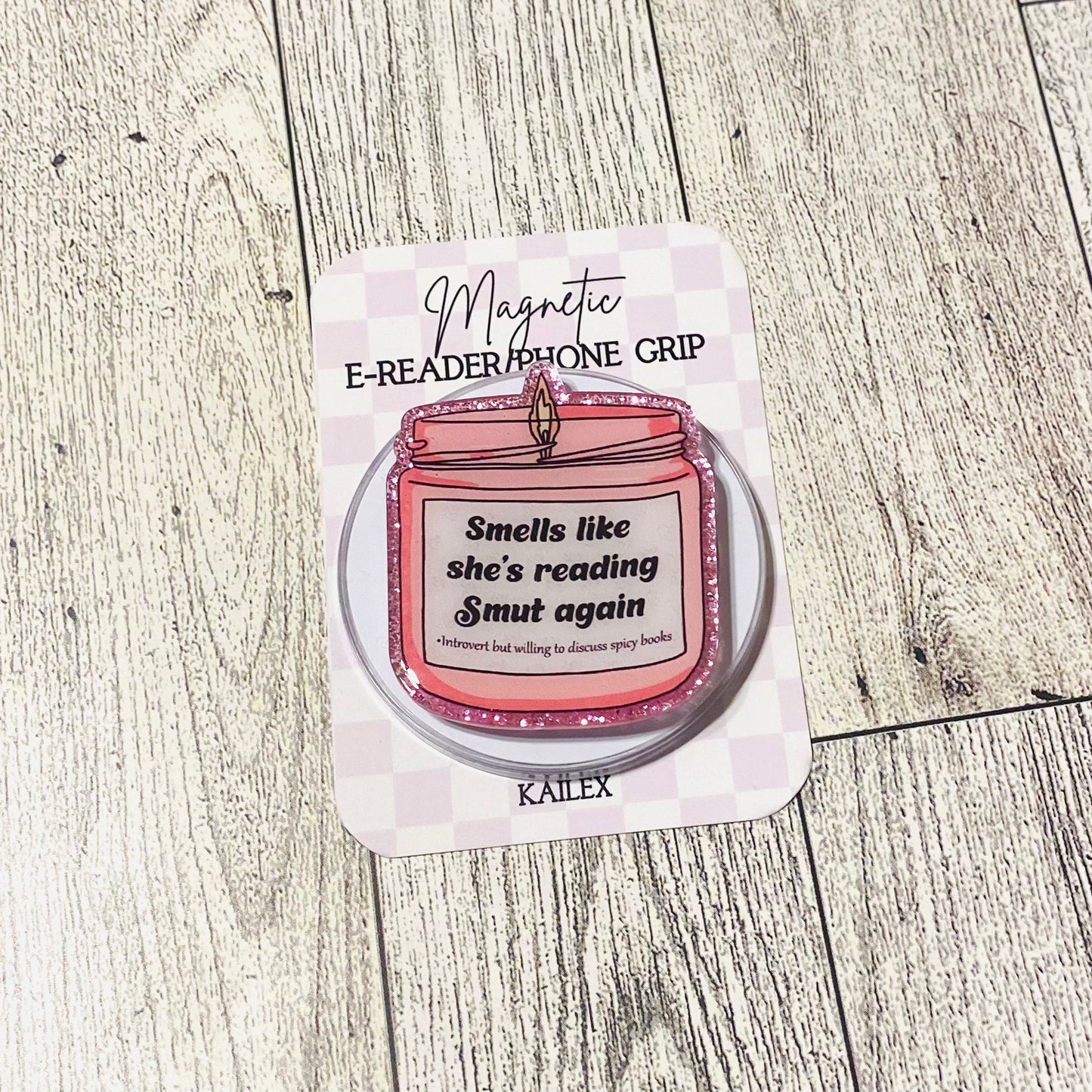 Smells like she's reading SMUT again E-Reader, Phone Grip for all Devices Magnetic Grip
