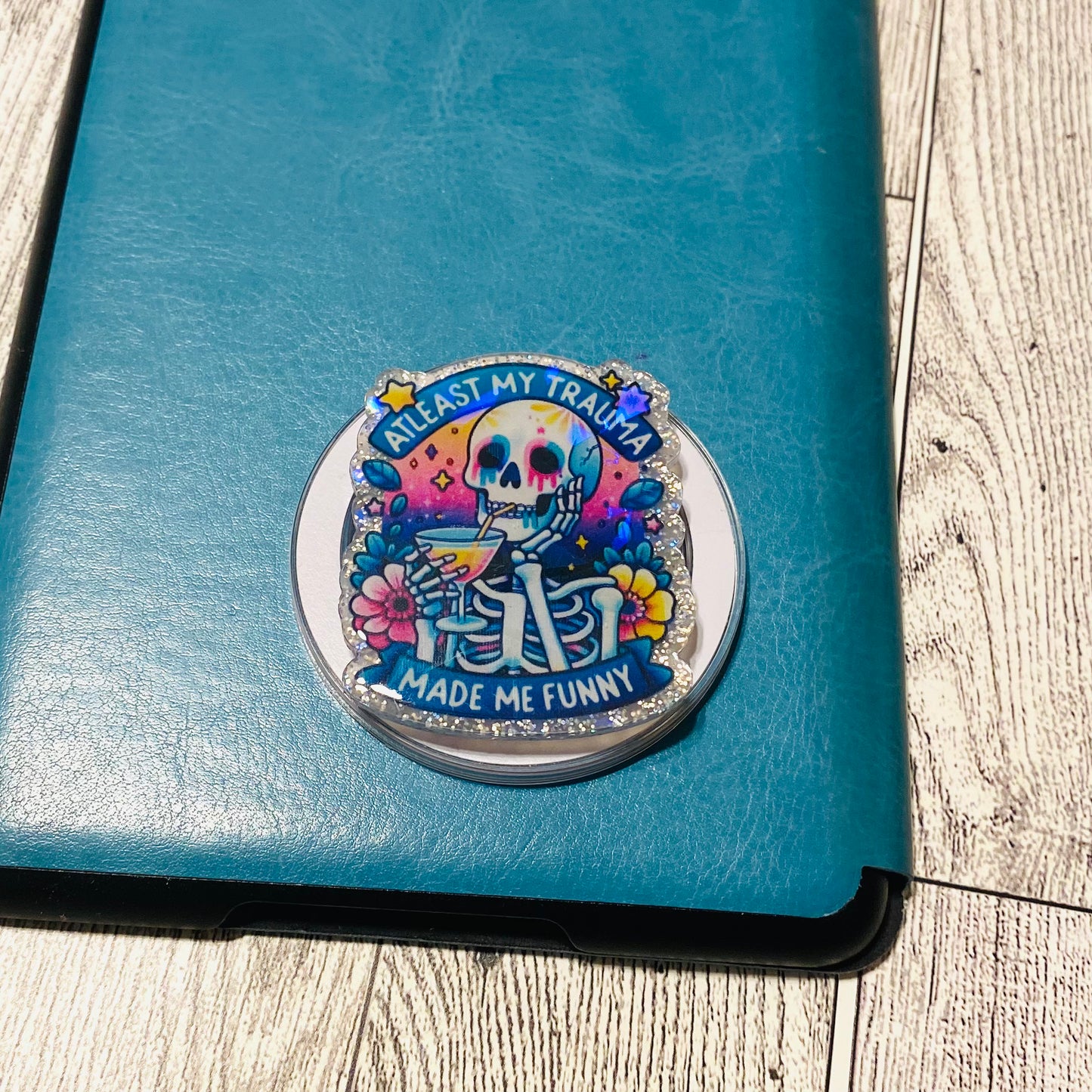 At least my trauma made me funny with drinking skeleton E-Reader, Phone Grip for all Devices Magnetic Grip - Holographic