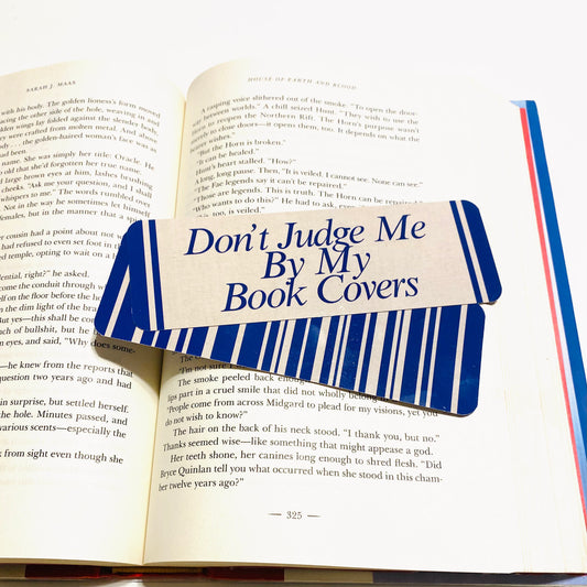 Don't judge me by my book covers glossy Bookmark