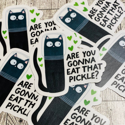 Are you gonna eat that pickle cat Sticker