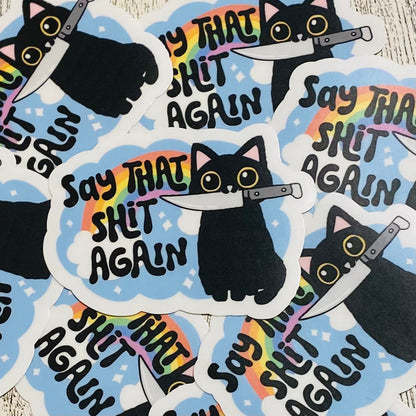 Say that Shit again cat Sticker