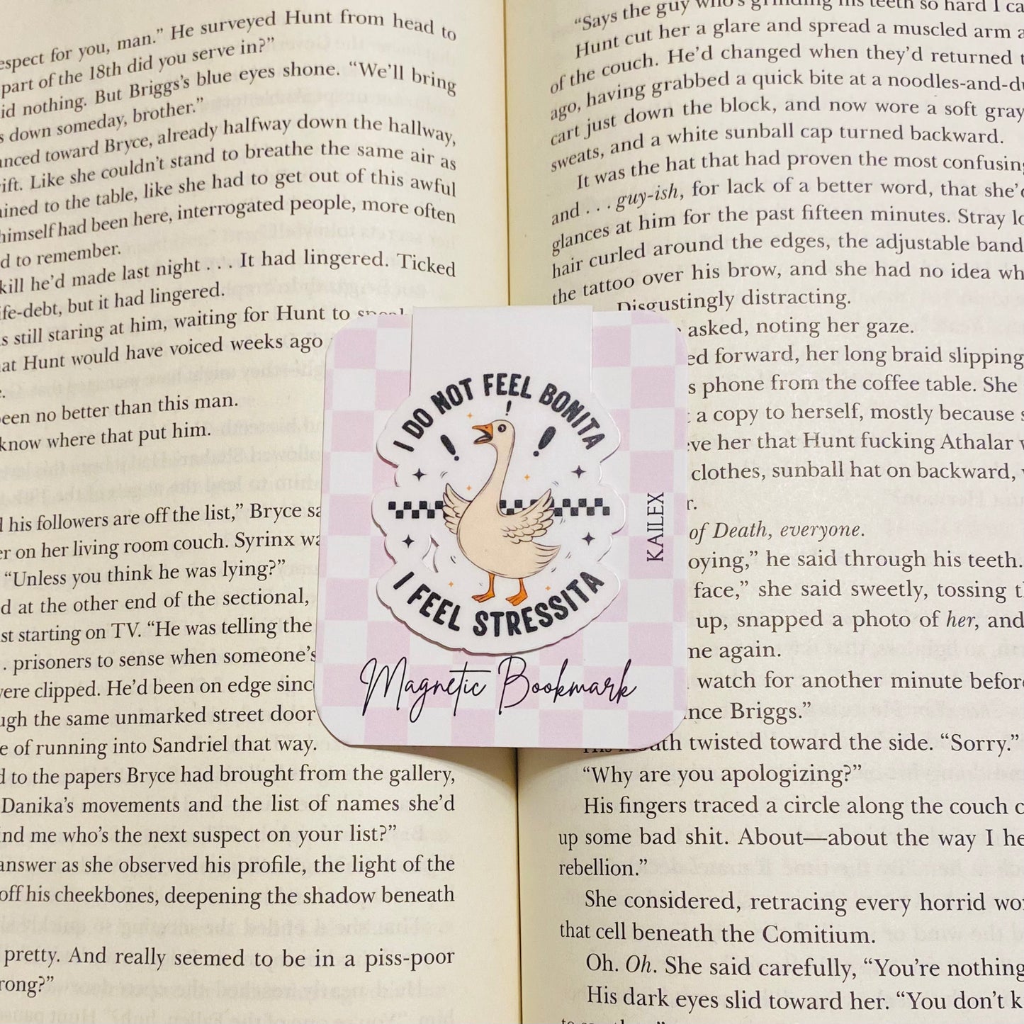 I do not feel bonita, I feel stressita Goose Magnetic Bookmark