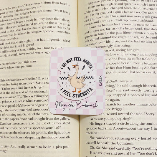 I do not feel bonita, I feel stressita Goose Magnetic Bookmark
