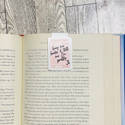 Buy me books and tell me I'm pretty pink library card Magnetic Bookmark