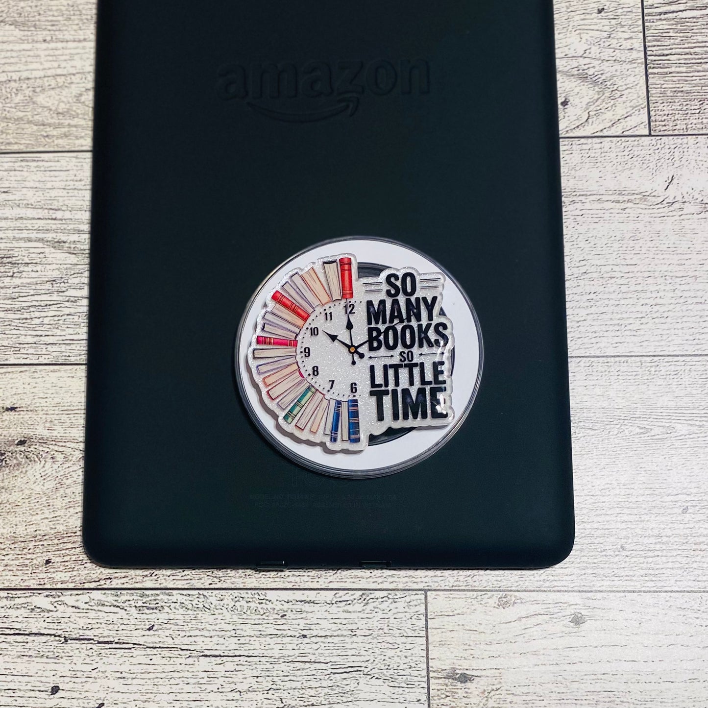 So many books so little time book clock E-Reader, Phone Grip for all Devices Magnetic Grip