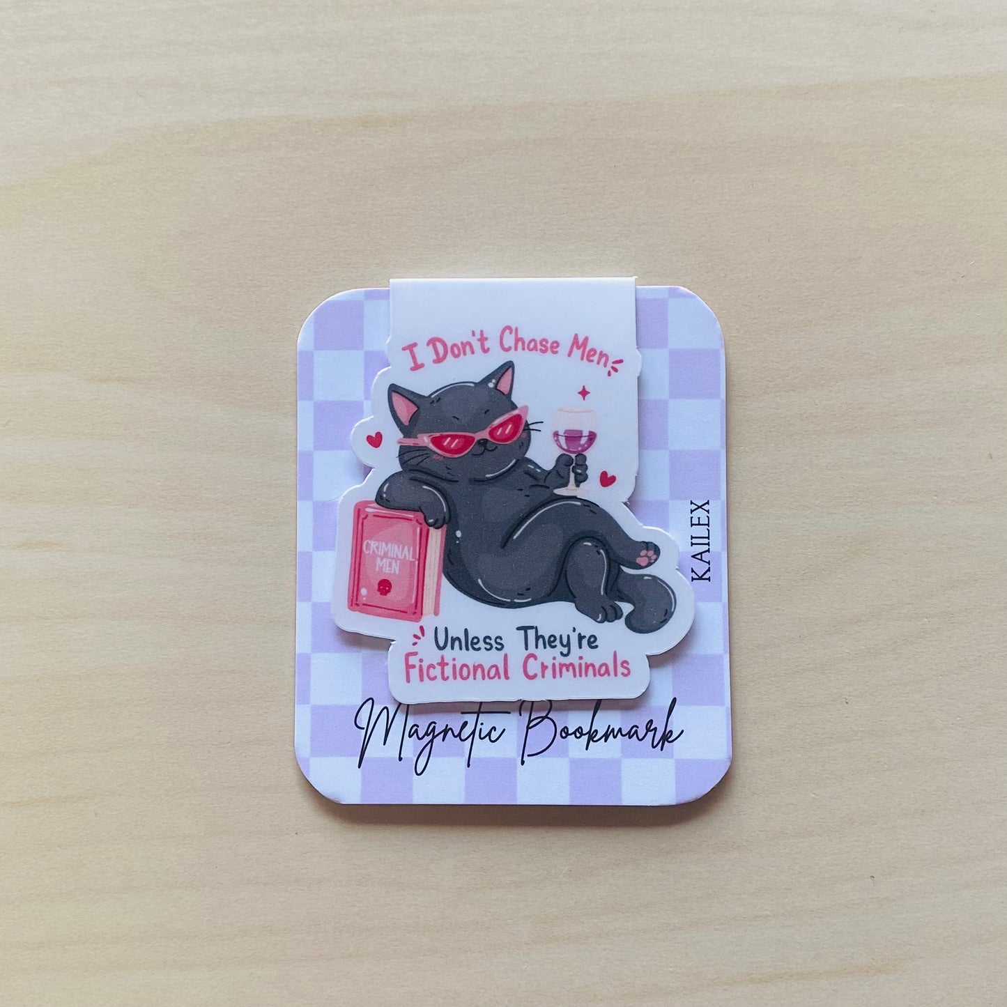 I don't chase men unless they're fictional criminals black cat Magnetic Bookmark