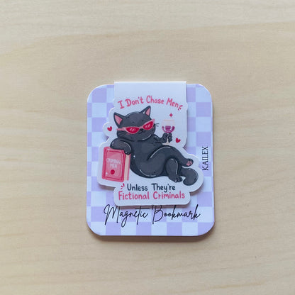 I don't chase men unless they're fictional criminals black cat Magnetic Bookmark