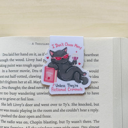 I don't chase men unless they're fictional criminals black cat Magnetic Bookmark