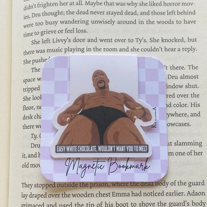 Easy White Chocolate, Wouldn't want you to melt Magnetic Bookmark
