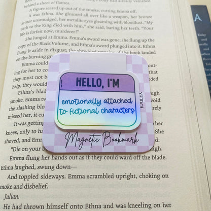 Holographic Hello, I'm emotionally attached to fictional characters name tag Magnetic Bookmark