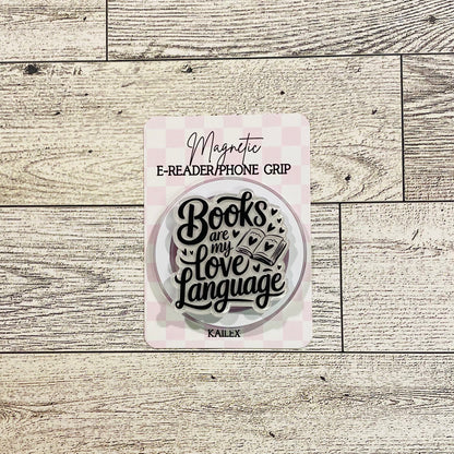 Books are my love language, black and white- E-Reader, Phone, Kindle Grip for all Devices Magnetic Grip