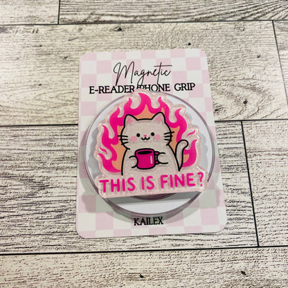 This is fine? Cat drinking coffee in flames- E-Reader, Phone, Kindle Grip for all Devices Magnetic Grip
