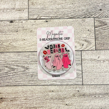 Mean Ghouls ghosts in pink- E-Reader, Phone, Kindle Grip for all Devices Magnetic Grip