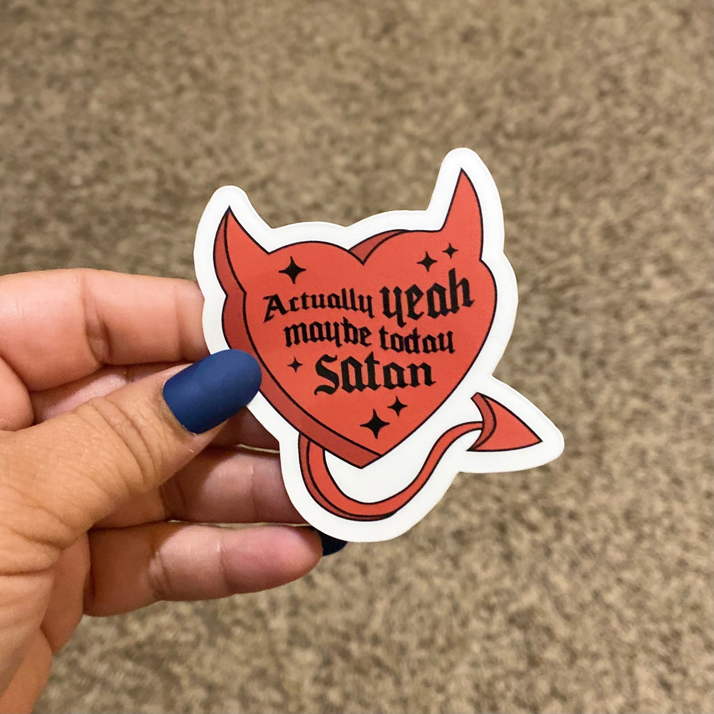 Maybe Today Satan Sticker