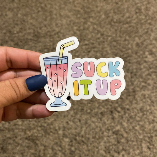 Suck It Up Sticker