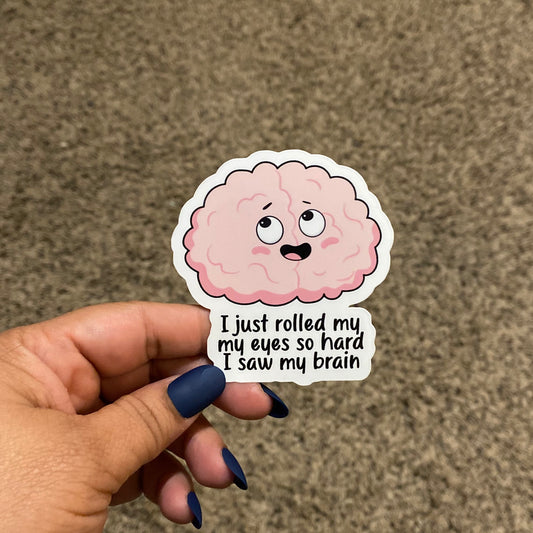 Rolled My Eyes Brain Sticker