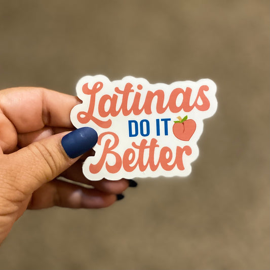 Latinas Do It Better Sticker